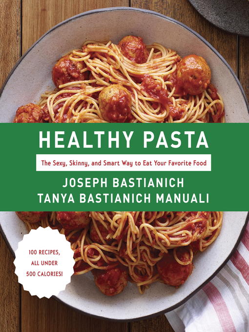 Title details for Healthy Pasta by Joseph Bastianich - Available
